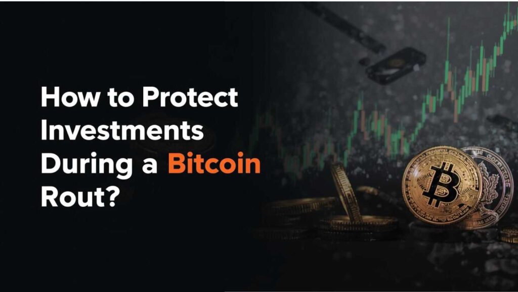 how to protect investments during bitcoin rout?